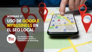 Es momento de crecer con tu SEO LOCAL gracias a tener un perfil en Google My Business, por ello conoce en nuestro webinar 17 el procesos y sus beneficios.
